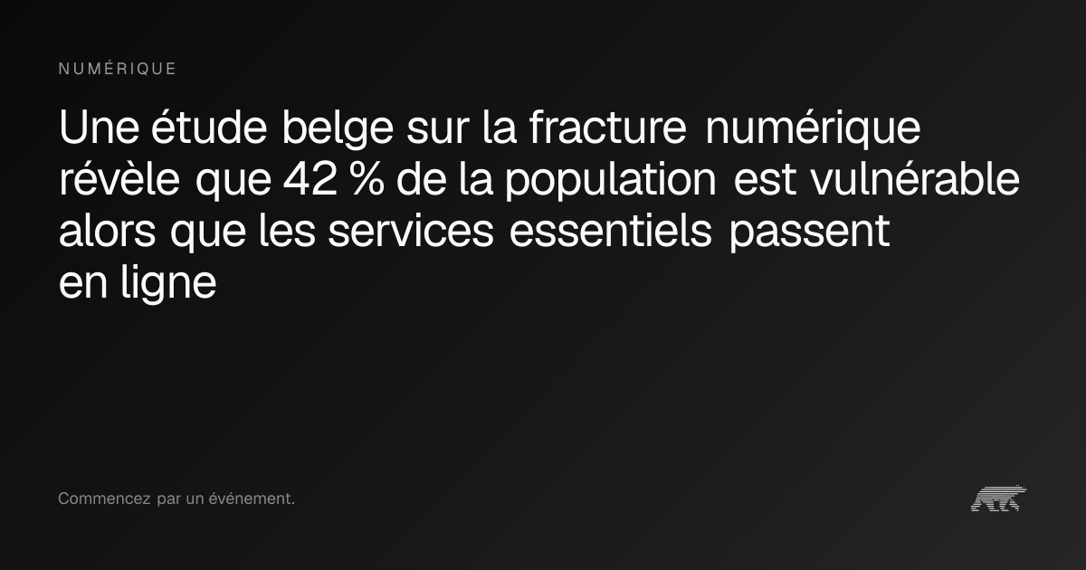 Une étude belge sur la fracture numérique révèle que 42 % de la ...