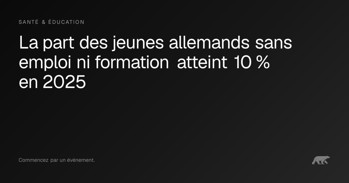 La part des jeunes allemands sans emploi ni formation atteint 10 % en ...