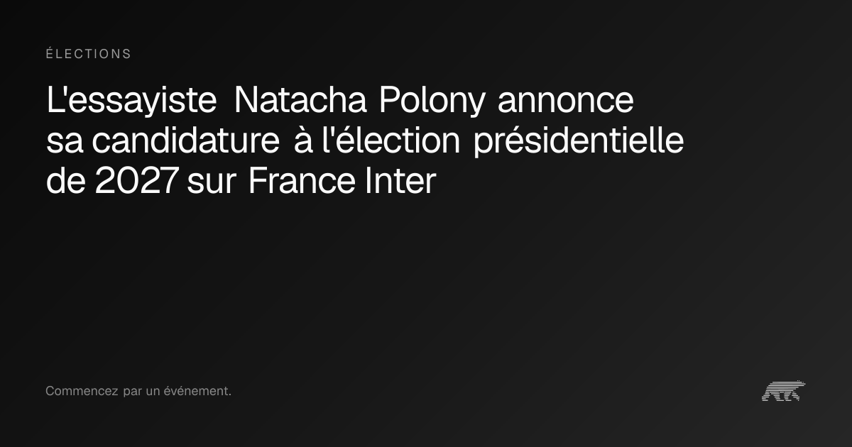 L'essayiste Natacha Polony annonce sa candidature à l'élection ...
