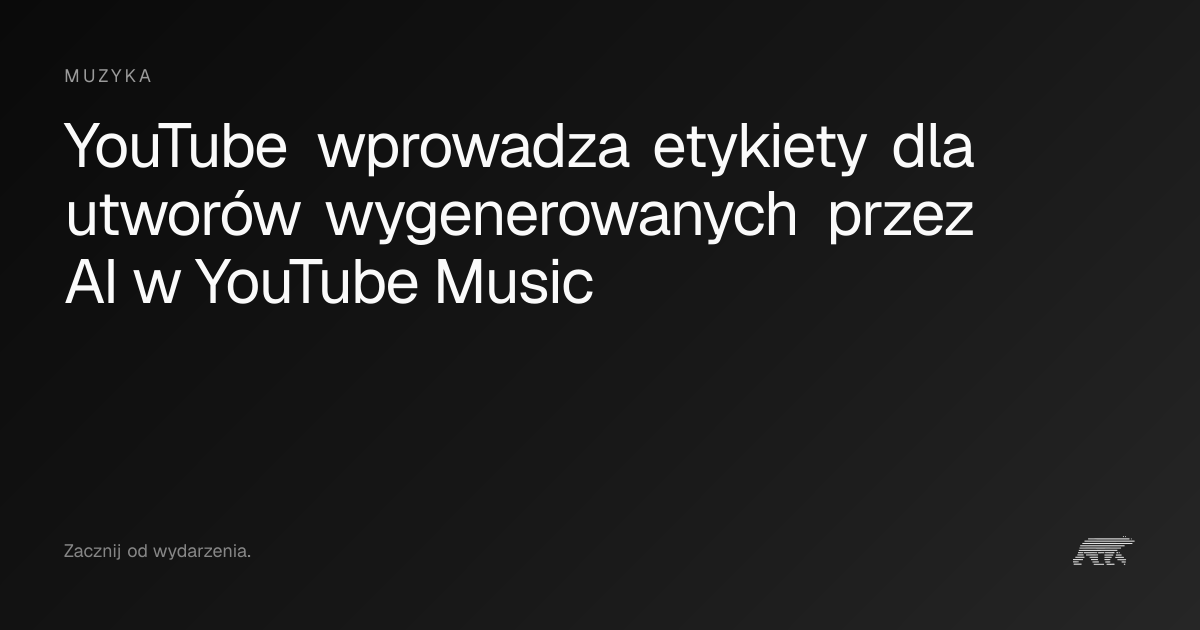 YouTube wprowadza etykiety dla utworów wygenerowanych przez AI w ...